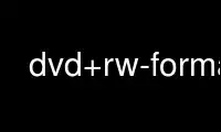 Run dvd+rw-format in OnWorks free hosting provider over Ubuntu Online, Fedora Online, Windows online emulator or MAC OS online emulator