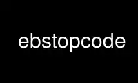 ແລ່ນ ebstopcode ໃນ OnWorks ຜູ້ໃຫ້ບໍລິການໂຮດຕິ້ງຟຣີຜ່ານ Ubuntu Online, Fedora Online, Windows online emulator ຫຼື MAC OS online emulator