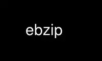 Run ebzip in OnWorks free hosting provider over Ubuntu Online, Fedora Online, Windows online emulator or MAC OS online emulator