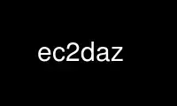 Execute ec2daz no provedor de hospedagem gratuita OnWorks no Ubuntu Online, Fedora Online, emulador online do Windows ou emulador online do MAC OS