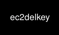 Запустіть ec2delkey ​​у постачальника безкоштовного хостингу OnWorks через Ubuntu Online, Fedora Online, онлайн-емулятор Windows або онлайн-емулятор MAC OS
