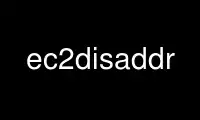 Run ec2disaddr in OnWorks free hosting provider over Ubuntu Online, Fedora Online, Windows online emulator or MAC OS online emulator