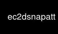 Run ec2dsnapatt in OnWorks free hosting provider over Ubuntu Online, Fedora Online, Windows online emulator or MAC OS online emulator