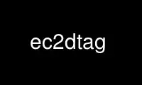 Запустіть ec2dtag у постачальника безкоштовного хостингу OnWorks через Ubuntu Online, Fedora Online, онлайн-емулятор Windows або онлайн-емулятор MAC OS