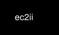 উবুন্টু অনলাইন, ফেডোরা অনলাইন, উইন্ডোজ অনলাইন এমুলেটর বা MAC OS অনলাইন এমুলেটরের মাধ্যমে OnWorks ফ্রি হোস্টিং প্রদানকারীতে ec2ii চালান