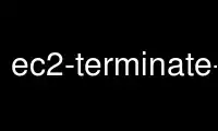 Run ec2-terminate-instances in OnWorks free hosting provider over Ubuntu Online, Fedora Online, Windows online emulator or MAC OS online emulator