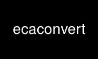Запустите ecaconvert в бесплатном хостинг-провайдере OnWorks через Ubuntu Online, Fedora Online, онлайн-эмулятор Windows или онлайн-эмулятор MAC OS
