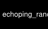 Запустіть echoping_random у постачальника безкоштовного хостингу OnWorks через Ubuntu Online, Fedora Online, онлайн-емулятор Windows або онлайн-емулятор MAC OS