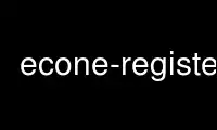 Ejecute econe-register en el proveedor de alojamiento gratuito de OnWorks a través de Ubuntu Online, Fedora Online, emulador en línea de Windows o emulador en línea de MAC OS