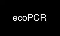 Run ecoPCR in OnWorks free hosting provider over Ubuntu Online, Fedora Online, Windows online emulator or MAC OS online emulator