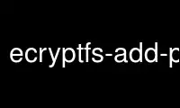 উবুন্টু অনলাইন, ফেডোরা অনলাইন, উইন্ডোজ অনলাইন এমুলেটর বা MAC OS অনলাইন এমুলেটরের মাধ্যমে OnWorks বিনামূল্যে হোস্টিং প্রদানকারীতে ecryptfs-add-passphrase চালান