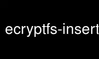 Запустіть ecryptfs-insert-wrapped-passphrase-into-keyring у постачальника безкоштовного хостингу OnWorks через Ubuntu Online, Fedora Online, онлайн-емулятор Windows або онлайн-емулятор MAC OS