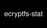 Запустіть ecryptfs-stat у постачальника безкоштовного хостингу OnWorks через Ubuntu Online, Fedora Online, онлайн-емулятор Windows або онлайн-емулятор MAC OS