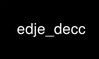 Execute edje_decc no provedor de hospedagem gratuita OnWorks no Ubuntu Online, Fedora Online, emulador online do Windows ou emulador online do MAC OS