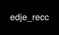 Run edje_recc in OnWorks free hosting provider over Ubuntu Online, Fedora Online, Windows online emulator or MAC OS online emulator