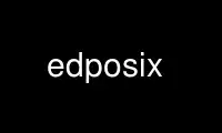 Run edposix in OnWorks free hosting provider over Ubuntu Online, Fedora Online, Windows online emulator or MAC OS online emulator