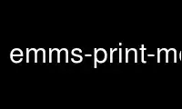 Run emms-print-metadata in OnWorks free hosting provider over Ubuntu Online, Fedora Online, Windows online emulator or MAC OS online emulator