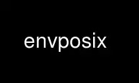 envposix را در ارائه دهنده هاست رایگان OnWorks از طریق Ubuntu Online، Fedora Online، شبیه ساز آنلاین ویندوز یا شبیه ساز آنلاین MAC OS اجرا کنید.