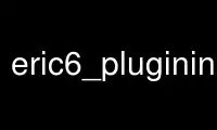 Exécutez eric6_plugininstall dans le fournisseur d'hébergement gratuit OnWorks sur Ubuntu Online, Fedora Online, l'émulateur en ligne Windows ou l'émulateur en ligne MAC OS