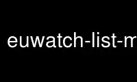 قم بتشغيل مقاييس euwatch-list-metrics في موفر الاستضافة المجاني OnWorks عبر Ubuntu Online أو Fedora Online أو محاكي Windows عبر الإنترنت أو محاكي MAC OS عبر الإنترنت