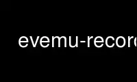 Запустите evemu-record в бесплатном хостинг-провайдере OnWorks через Ubuntu Online, Fedora Online, онлайн-эмулятор Windows или онлайн-эмулятор MAC OS