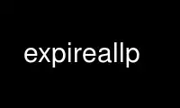 Run expireallp in OnWorks free hosting provider over Ubuntu Online, Fedora Online, Windows online emulator or MAC OS online emulator