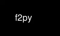 Запустіть f2py у постачальника безкоштовного хостингу OnWorks через Ubuntu Online, Fedora Online, онлайн-емулятор Windows або онлайн-емулятор MAC OS