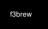 উবুন্টু অনলাইন, ফেডোরা অনলাইন, উইন্ডোজ অনলাইন এমুলেটর বা MAC OS অনলাইন এমুলেটরের মাধ্যমে OnWorks ফ্রি হোস্টিং প্রদানকারীতে f3brew চালান