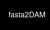 Run fasta2DAM in OnWorks free hosting provider over Ubuntu Online, Fedora Online, Windows online emulator or MAC OS online emulator