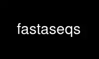 Run fastaseqs in OnWorks free hosting provider over Ubuntu Online, Fedora Online, Windows online emulator or MAC OS online emulator