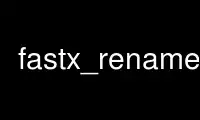 Run fastx_renamer in OnWorks free hosting provider over Ubuntu Online, Fedora Online, Windows online emulator or MAC OS online emulator
