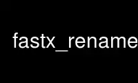 Ubuntu Online、Fedora Online、Windows オンライン エミュレーター、または MAC OS オンライン エミュレーター上の OnWorks 無料ホスティング プロバイダーで fastx_renamer を実行します。