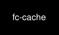 Ubuntu Online, Fedora Online, Windows 온라인 에뮬레이터 또는 MAC OS 온라인 에뮬레이터를 통해 OnWorks 무료 호스팅 제공업체에서 fc-cache를 실행하세요.
