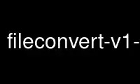 Execute fileconvert-v1-to-v2 no provedor de hospedagem gratuita OnWorks no Ubuntu Online, Fedora Online, emulador online do Windows ou emulador online do MAC OS