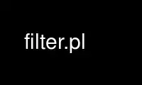 Run filter.pl in OnWorks free hosting provider over Ubuntu Online, Fedora Online, Windows online emulator or MAC OS online emulator