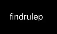 Запустіть findrulep у безкоштовному хостинг-провайдері OnWorks через Ubuntu Online, Fedora Online, онлайн-емулятор Windows або онлайн-емулятор MAC OS