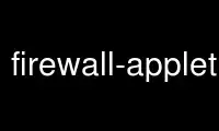 Run firewall-applet in OnWorks free hosting provider over Ubuntu Online, Fedora Online, Windows online emulator or MAC OS online emulator