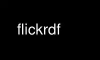 Esegui flickrdf nel provider di hosting gratuito OnWorks su Ubuntu Online, Fedora Online, emulatore online Windows o emulatore online MAC OS