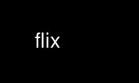 Запустите flix в бесплатном хостинг-провайдере OnWorks через Ubuntu Online, Fedora Online, онлайн-эмулятор Windows или онлайн-эмулятор MAC OS