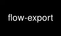 Run flow-export in OnWorks free hosting provider over Ubuntu Online, Fedora Online, Windows online emulator or MAC OS online emulator