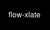 Run flow-xlate in OnWorks free hosting provider over Ubuntu Online, Fedora Online, Windows online emulator or MAC OS online emulator