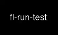 Run fl-run-test in OnWorks free hosting provider over Ubuntu Online, Fedora Online, Windows online emulator or MAC OS online emulator