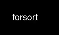 Run forsort in OnWorks free hosting provider over Ubuntu Online, Fedora Online, Windows online emulator or MAC OS online emulator