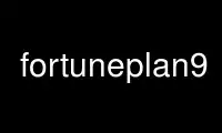 Run fortuneplan9 in OnWorks free hosting provider over Ubuntu Online, Fedora Online, Windows online emulator or MAC OS online emulator