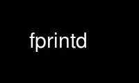 Patakbuhin ang fprintd sa OnWorks na libreng hosting provider sa Ubuntu Online, Fedora Online, Windows online emulator o MAC OS online emulator