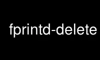 Run fprintd-delete in OnWorks free hosting provider over Ubuntu Online, Fedora Online, Windows online emulator or MAC OS online emulator
