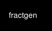 Run fractgen in OnWorks free hosting provider over Ubuntu Online, Fedora Online, Windows online emulator or MAC OS online emulator