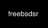 Run freebsdsr in OnWorks free hosting provider over Ubuntu Online, Fedora Online, Windows online emulator or MAC OS online emulator