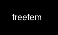 Run FreeFem++ in OnWorks free hosting provider over Ubuntu Online, Fedora Online, Windows online emulator or MAC OS online emulator