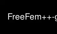 Execute o FreeFem ++ - glx no provedor de hospedagem gratuita OnWorks no Ubuntu Online, Fedora Online, emulador online do Windows ou emulador online do MAC OS